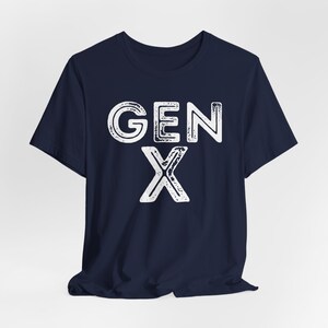 Gen X Shirt, Gen X Vintage Shirts, 60s Shirt, 70s Shirt, 80s Shirt, Old School Shirt, Generation X, Graphic Tee, Gen X Gifts, Gen X Lover image 2