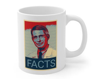 Fauci Mug ~ Fauci Facts Mug 11oz Dr Fauci Mug | Anthony Fauci ~ Truthful Facts | Fauci 2020 | Fauci Meme ~ Fauci Gift | Fauci Mugs