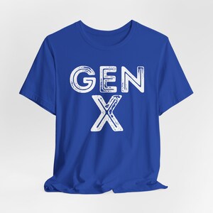 Gen X Shirt, Gen X Vintage Shirts, 60s Shirt, 70s Shirt, 80s Shirt, Old School Shirt, Generation X, Graphic Tee, Gen X Gifts, Gen X Lover image 10