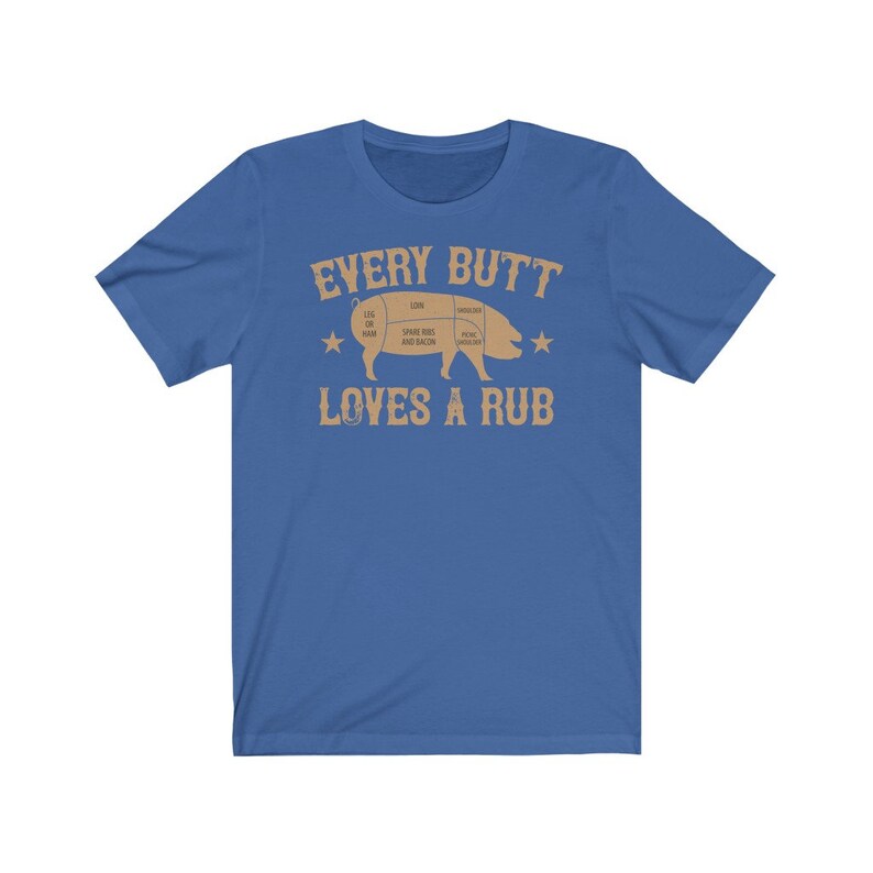 Every Butt Loves A Rub Meat Smoker Shirt BBQ Gift Shirt ~ Smoking Meat Shirt ~ Smoking Meat Gear ~ Pork Meat Shirt Unisex Smoke Pork Tee image 2