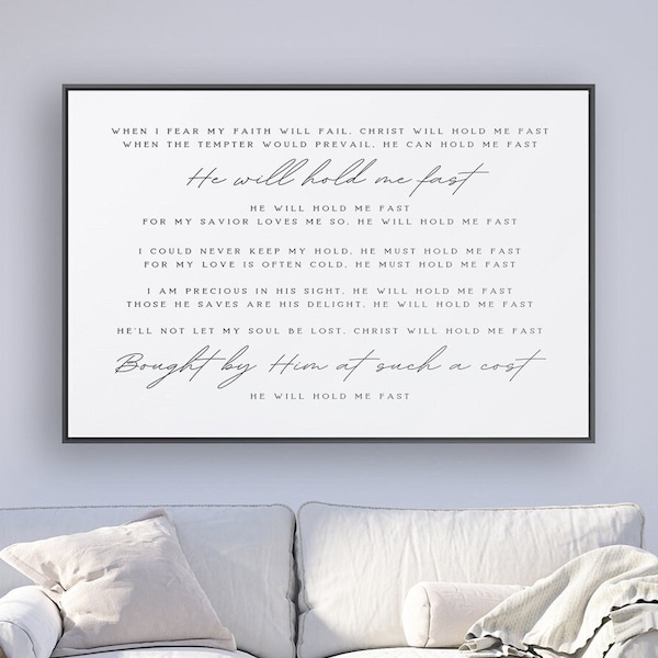 He Will Hold Me Fast Hymn Lyrics, Christian Music Quote Print, Bible Song Wall Art, Elegant Worship Wall Decor, Hymn Scripture Canvas Sign