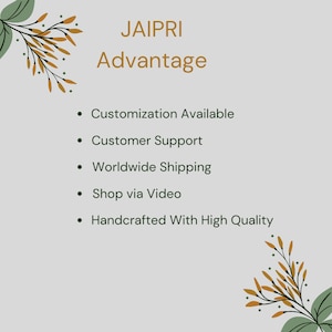 May include: A graphic with the text "JAIPRI Advantage" and a list of benefits: Customization Available, Customer Support, Worldwide Shipping, Shop via Video, Handcrafted With High Quality.