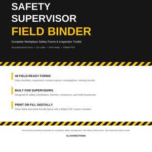 May include: A digital document titled Workplace Safety Series Safety Supervisor Field Binder. It features black and yellow hazard stripes, listing 48 professional forms, US Letter size, print-ready, and fillable PDF options for safety management.