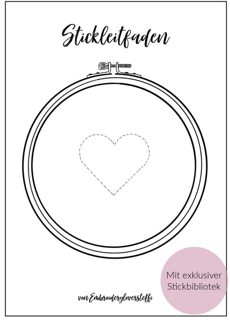 Op de afbeelding: Een zwart-wit afbeelding van een borduurring met een hartvormig ontwerp. De tekst "Stickleitfaden" staat bovenaan, met extra tekst en een roze cirkel met tekst onderaan. Het ontwerp is eenvoudig en elegant.