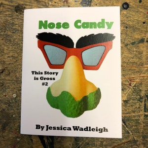 This Story Is Gross #2: Nose Candy