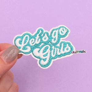 Let&#39;s go Girls Patch, Funny Patch, Preppy Patch, Embroidered Patch, Hat Patch, Trucker Hat Patch, Iron On Patch