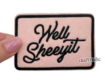 Well Sheeyit Patch, Trucker Hat Patches, Cute Patch, Trendy Patch, Girly Patch, Embroidery Patch, Iron on Patch