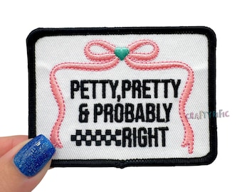 Petty Pretty and Probably Right Patch