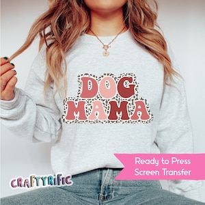 Dog Mama Matte Thin Screen Print Transfer, Plastisol Transfer, Heat Transfer, Ready to press