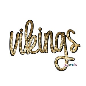 May include: Gold sequin iron-on patch with the word "vikings" in a cursive font.