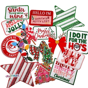 May include: A collection of Christmas-themed patches with various designs and text. The patches include phrases like "Dear Santa, Please Bring Wine," "Hello I'm Santa's Petty List," and "Merry Christmas." There are also star and bow shapes.