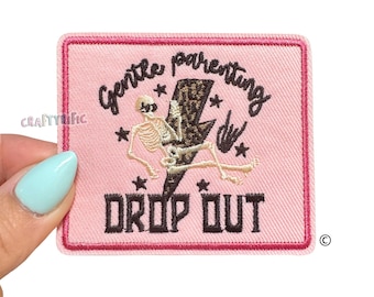 Gentle Parenting Drop Out Patch, Trucker Hat Patches, Funny Patch, Preppy Patch, Girly Patch, Embroidery Patch, Iron on Patch