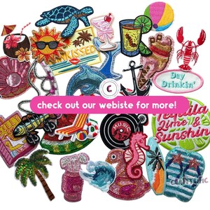 May include: A collection of colorful, embroidered patches with beach and summer themes. Designs include a turtle, dolphin, cocktail, sun, lobster, anchor, seahorse, surfboard, and flip-flops. The text "check out our webiste for more!" is also visible.