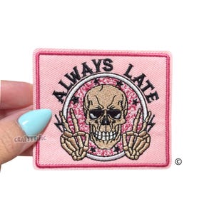 Always Late Patch, Trucker Hat Patches, Funny Patch, Preppy Patch, Girly Patch, Embroidery Patch, Iron on Patch