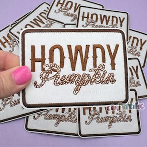 Howdy Pumpkin Patch, Western Patch,  Rodeo Patch, Cowgirl Patch, Trucker Hat Patches, Embroidery Patch, Iron on Patch