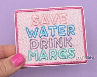 Save Water Drink Margs Patch, Drinking Patch, Trucker Hat Patches, DIY Patch, Girly Patch, Embroidery Patch, Iron on Patch
