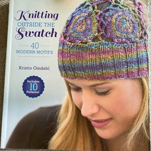 Knitting Outside the Swatch Book, Knitting Book, Knitting Motifs, Knitting Patterns.