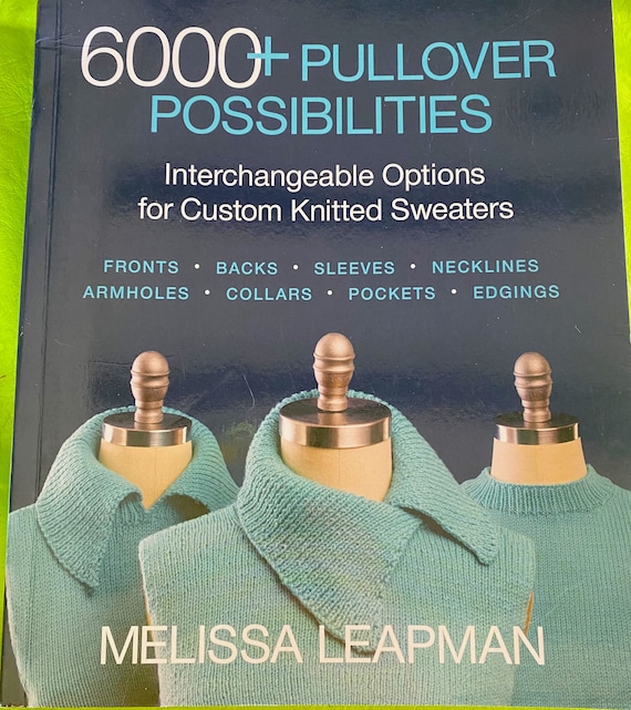 6000 Pullover Possibilities Book, Knitting Book, Knitting Patterns,  Knitting Pullovers, Knitting Sweaters. 