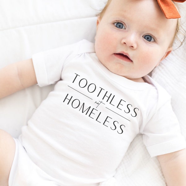 Toothless not Homeless, RHOBH, Baby Bodysuit, Kathy Hilton, Real Housewives Gift, Baby Onesie, Bravo, Bravo Baby