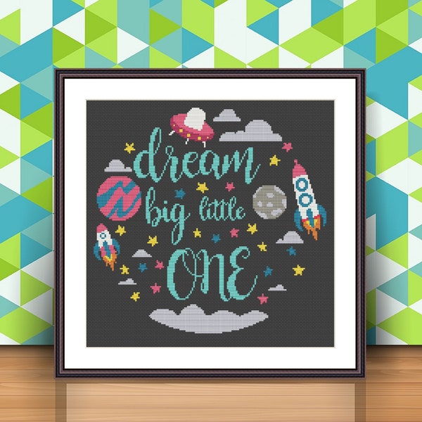 Dream big little one cross stitch pattern