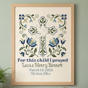 Christian Birth Announcement Cross Stitch Pattern PDF, For This Child I Prayed, Baptism Sampler, Personalized Baby Keepsake, Cross with Dove