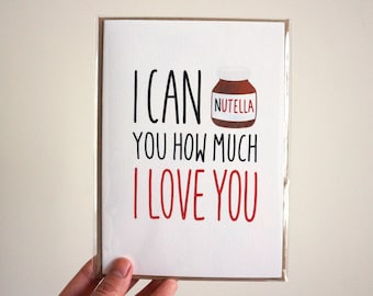 I Can nutella you how much I Love you Greeting Card | Handmade | Food Pun | 250gms | Paper | Aesthetic | Cute | Funny | Love | Couple | ILY