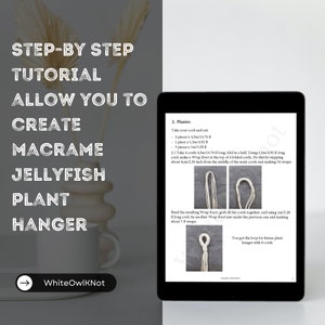 May include: A step-by-step tutorial on how to create a macrame jellyfish plant hanger. The tutorial includes instructions on how to cut the cord, make a wrap knot, and tie the cords together. The image shows the finished product, a macrame jellyfish plant hanger with a loop at the top.