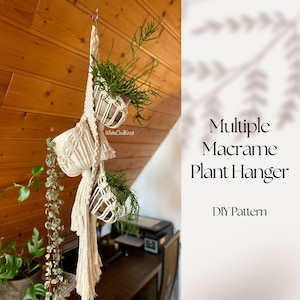 PDF pattern Macrame plant hanger, multiple plant hanger DIY, macramé pod planter pattern, DIY macrame, step by step, how to plant hanger