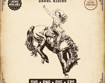 May include: A black and white line art illustration of a cowgirl riding a bucking bronco horse. The text reads COWGIRL SADDLE BRONC RIDING, LICENSE AVAILABLE, INSTANT DOWNLOAD, and SVG PNG DXF EPS. The design is framed by decorative corner flourishes.