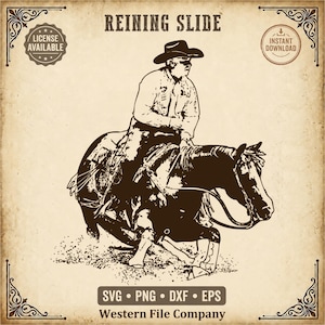 May include: A dark brown digital illustration of a cowboy riding a horse in a reining slide position. The text REINING SLIDE, LICENSE AVAILABLE, INSTANT DOWNLOAD, and Western File Company are present along with SVG, PNG, DXF, and EPS file formats.