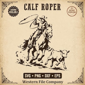 Pode incluir: Ilustração em tons sépia de um cowboy laçando um bezerro a cavalo. A imagem inclui o texto "CALF ROPER", "LICENSE AVAILABLE", "INSTANT DOWNLOAD" e opções de tipo de arquivo: SVG, PNG, DXF, EPS. As palavras "Western File Company" também estão presentes.