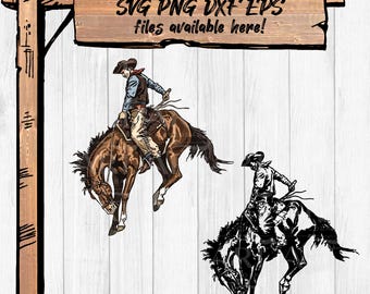 May include: A digital graphic featuring a wooden sign with the text SVG PNG DXF EPS files available here! below which are two illustrations of a cowboy riding a bucking horse, one in full color and one in black and white line art style.