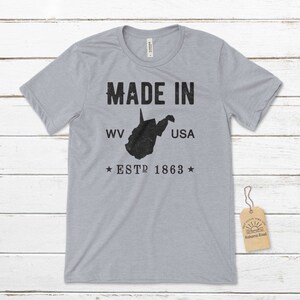 Made in West Virginia USA Unisex T-Shirt, West Virginia Native, West Virginians T-Shirt, The Mountain State Shirt, West Virginia Gift Ideas