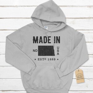 Made in North Dakota USA Unisex Hoodie, North Dakota Hoodie, North Dakota Native, Peace Garden State, North Dakotans Hoodie