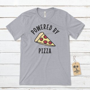 Powered by Pizza Unisex T-Shirt, Funny T-Shirts, Pizza Shirt, I Love Pizza, Food T-Shirt, Pizza Lover Shirts, Funny Gift Ideas