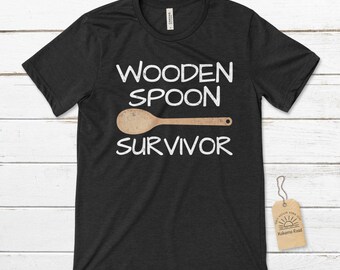 Wooden Spoon Survivor Unisex T-Shirt, Humor T-Shirt, Funny T-Shirt, Gift for Him, Sarcasm Shirt, Siblings Shirt