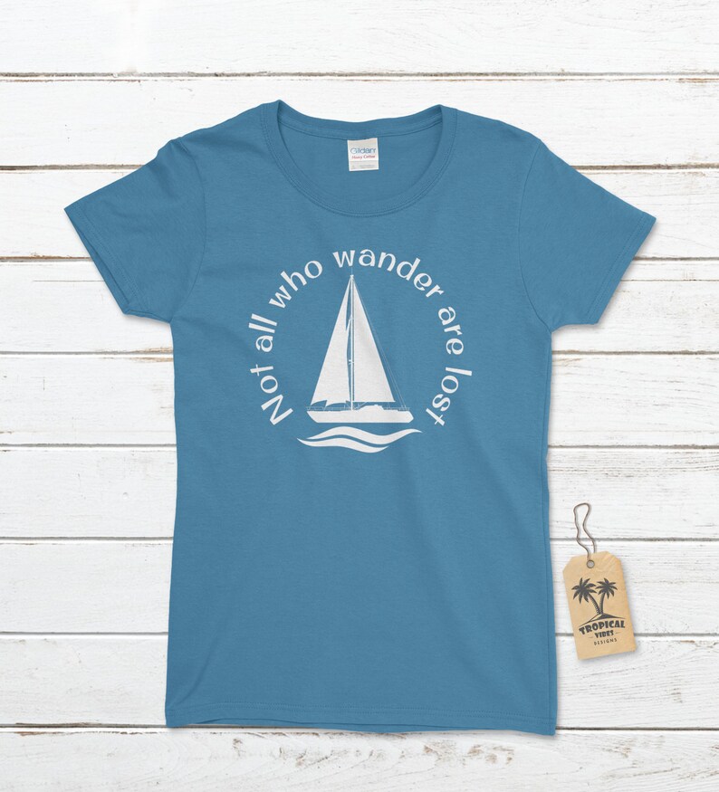 Women's Not All Who Wander Are Lost Sailboat T-shirt | Etsy