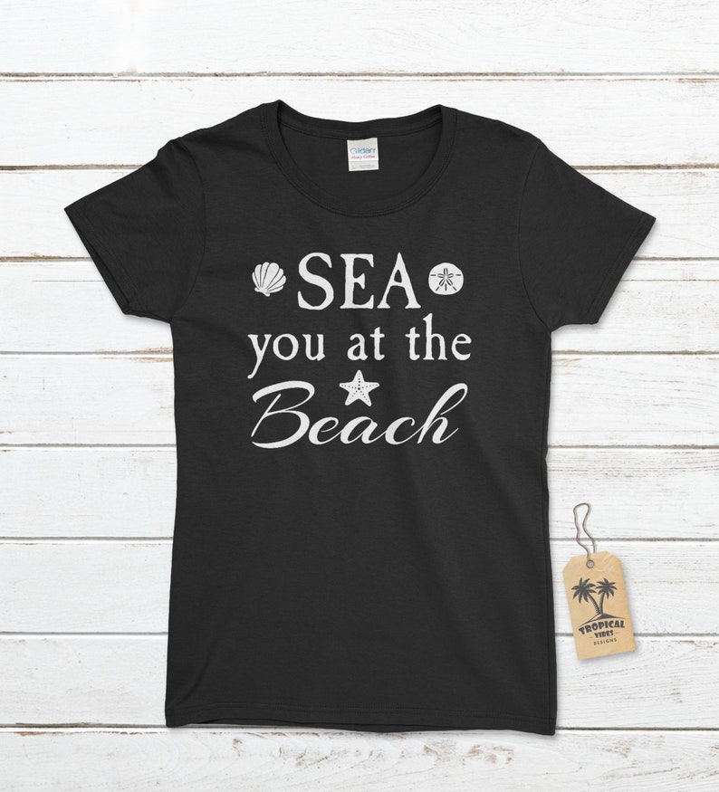 Women's Sea You at the Beach T-shirt Beach Shirts - Etsy