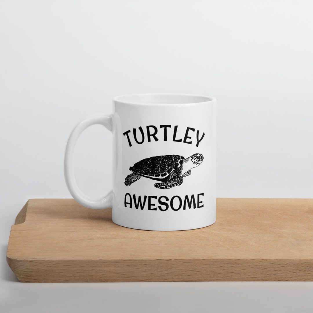 Turtley Awesome Mug, Sea Turtle Mug, Turtle Mugs, Turtle Gift Ideas ...