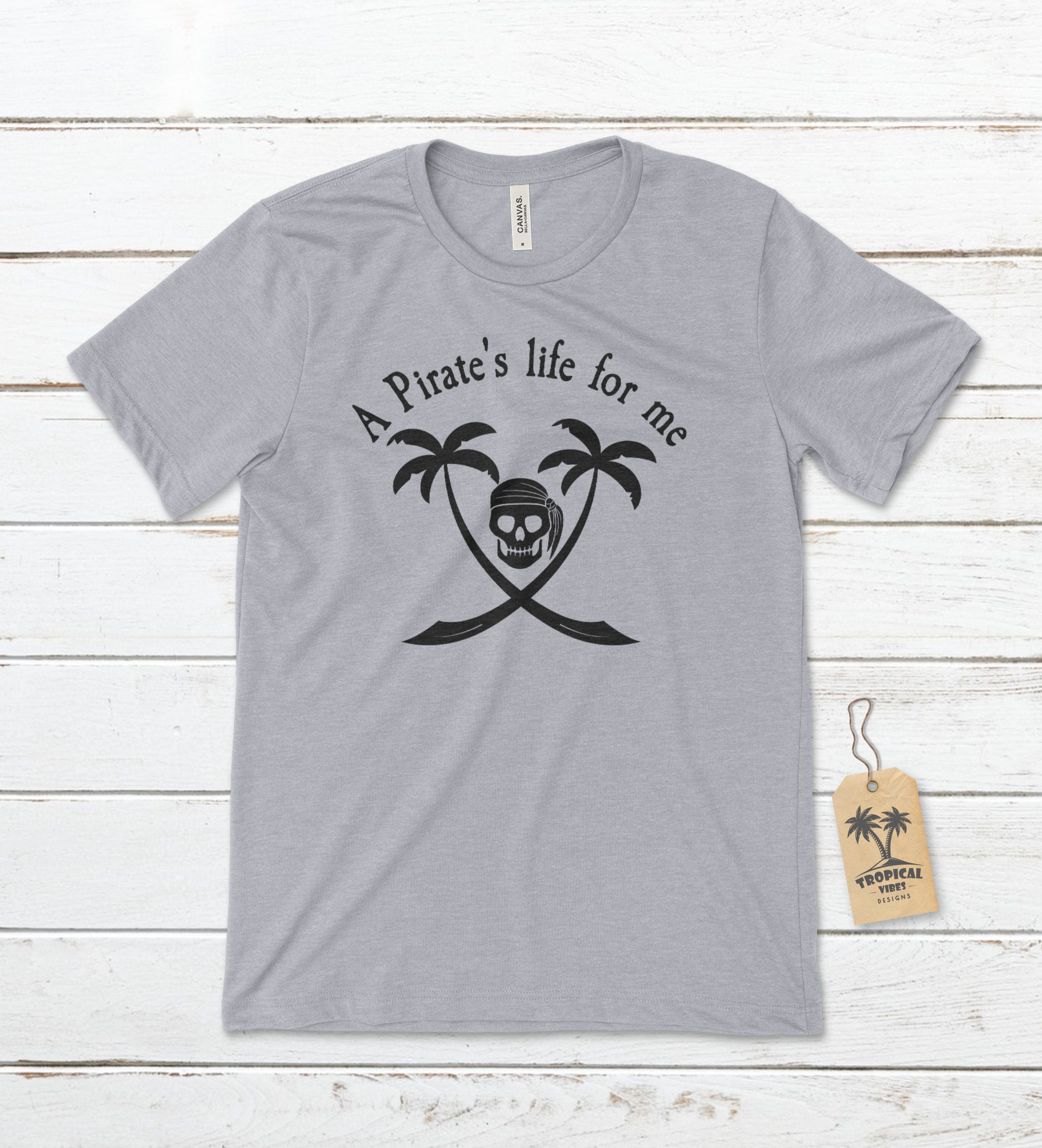 KokomoRoad A Pirate's Life for Me Unisex T-Shirt, Pirate T-Shirt, Jolly Roger T-Shirt, Pirate Gifts, Pirates of The Caribbean, Beachy Shirts