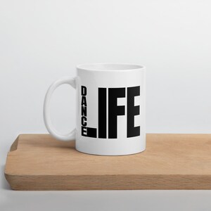 Dance Life Mug, Dance Mugs, Dance Gifts, Dance Teacher Gift, Dance Gift Ideas, Ballerina, Ballet Gifts, Drill Team Mugs