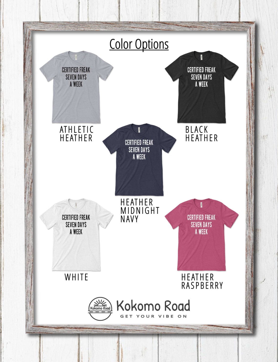 Certified Freak Seven Days A Week Unisex T shirt Funny T shirts Cool Certified freak seven days a week unisex t shirt funny t shirts cool