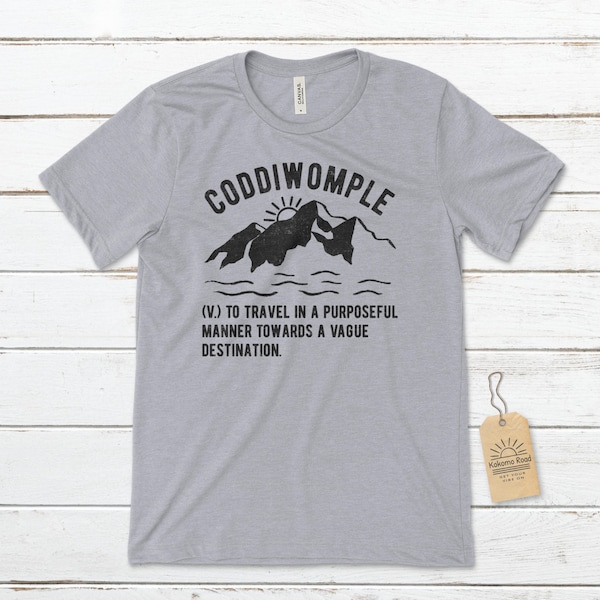 Coddiwomple - To travel in a purposeful manner towards a vague destination Unisex T-Shirt, Travel T-Shirt, Adventure T-Shirt, Explorer Tee