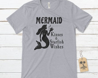 Mermaid Kisses and Starfish Wishes Unisex T-Shirt, Mermaid T-Shirts, Nautical T-Shirts, Women's Beach Shirts