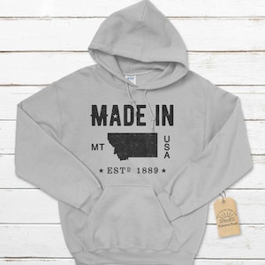 Made in Montana USA Unisex Hoodie, Montana Hoodie, Montana Native Hoodie, The Treasure State, Big Sky Country, Montanans Hoodie