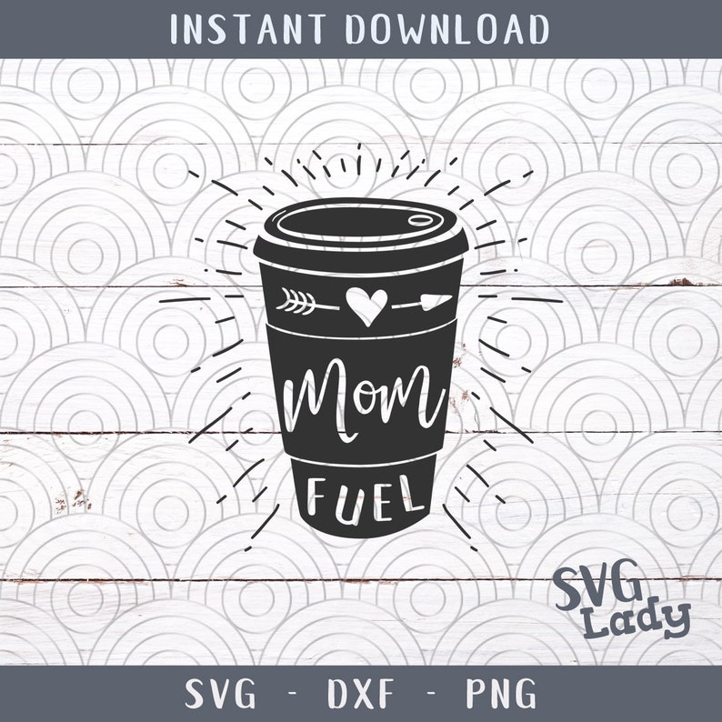 Download Cricut Funny Quotes Cut File Family Mother Svg Mom Fuel Coffee SVG PNG DXF Instant Download for ...