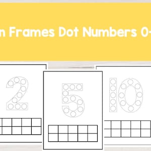 May include: Three white pages with black outlines of numbers 2, 5, and 10, each made of dots. Below each number is a ten-frame grid. The text "Ten Frames Dot Numbers 0-10" is at the top.