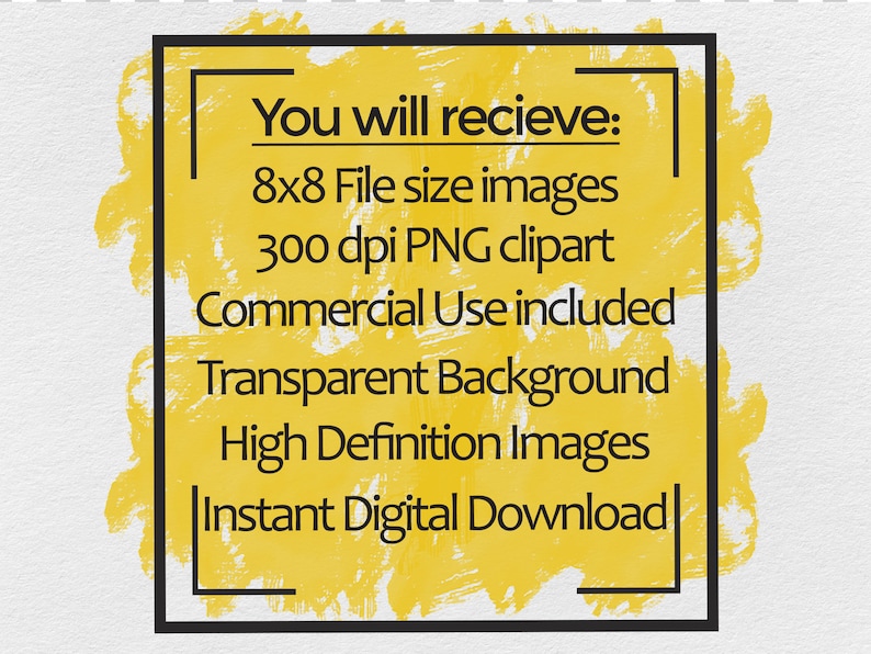 K&ouml;nnte beinhalten: Eine gelbe Grafik f&uuml;r den digitalen Download mit schwarzem Text, der "You will recieve: 8x8 File size images 300 dpi PNG clipart Commercial Use included Transparent Background High Definition Images Instant Digital Download" lautet.