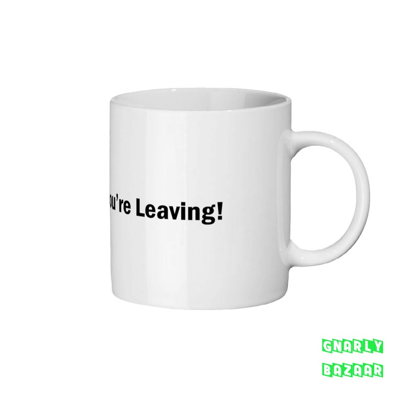 Dawson Crying Dawson's Creek Cryface You're Leaving Quote Funny Mug Gift image 4
