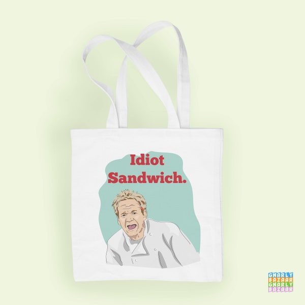 Gordon Ramsay Idiot Sandwich Hells Kitchen Funny Chef Quote Tote Bag Gift